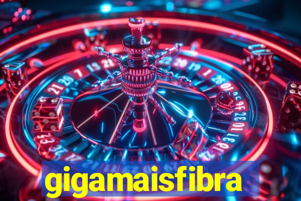 gigamaisfibra