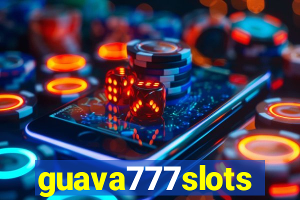 guava777slots