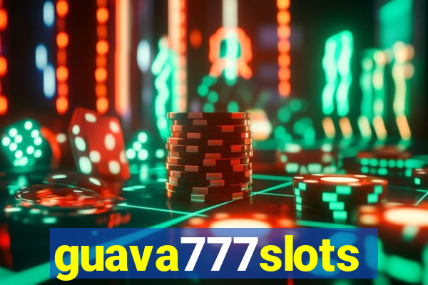 guava777slots