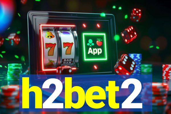 h2bet2