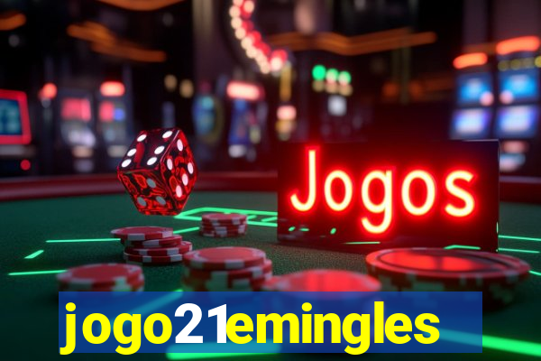 jogo21emingles