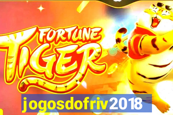 jogosdofriv2018