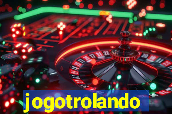 jogotrolando