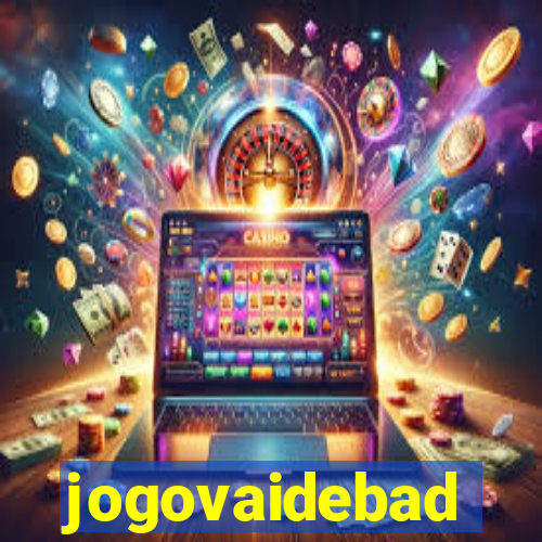 jogovaidebad