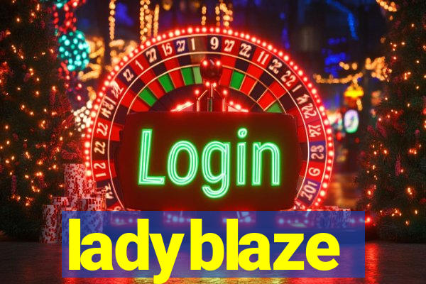 ladyblaze