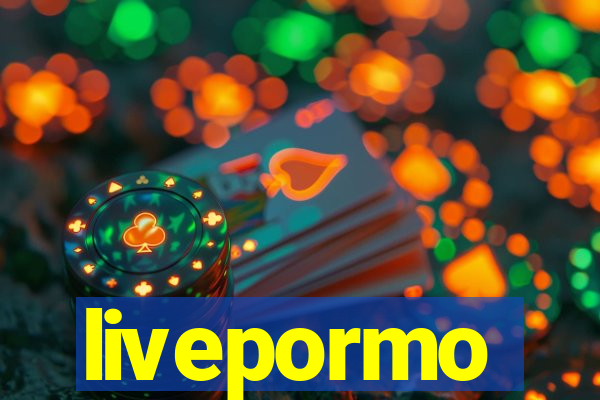 livepormo