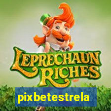 pixbetestrela