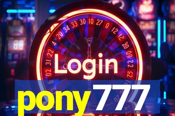 pony777