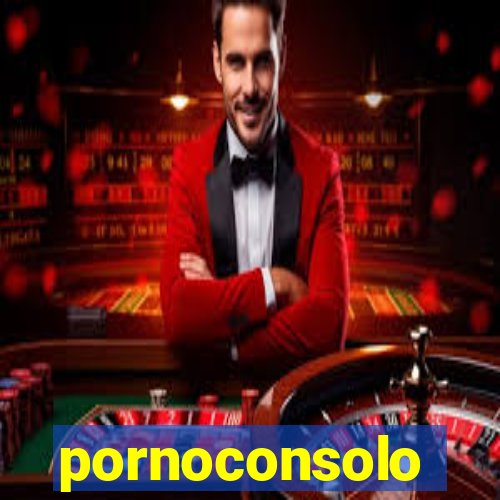 pornoconsolo