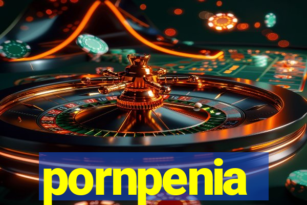 pornpenia