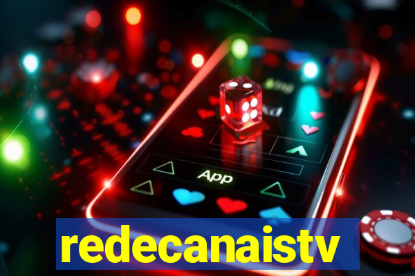 redecanaistv