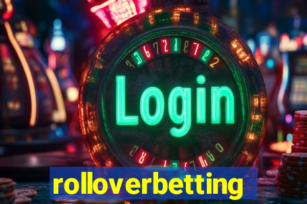 rolloverbetting