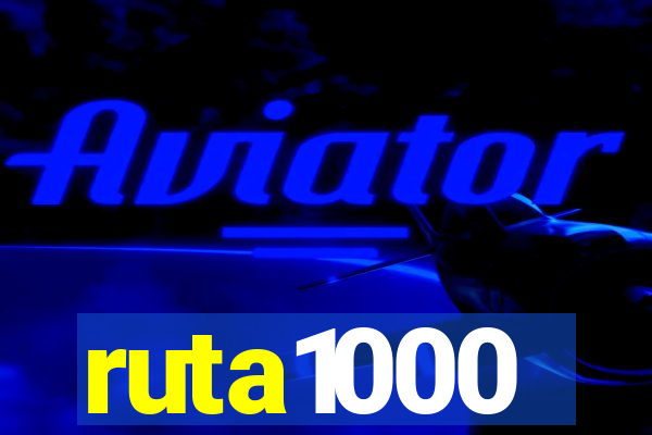 ruta1000