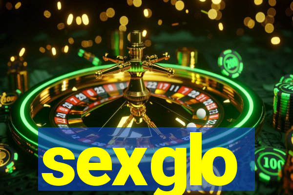 sexglo