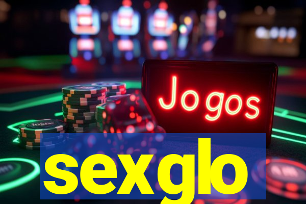 sexglo