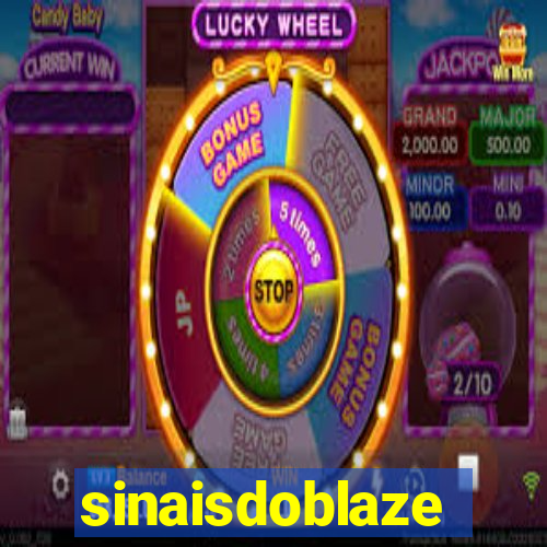 sinaisdoblaze