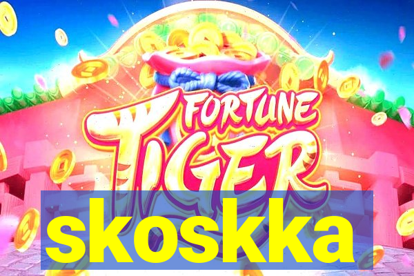 skoskka