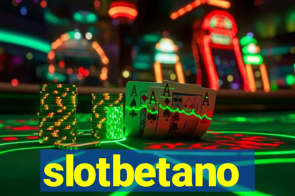 slotbetano