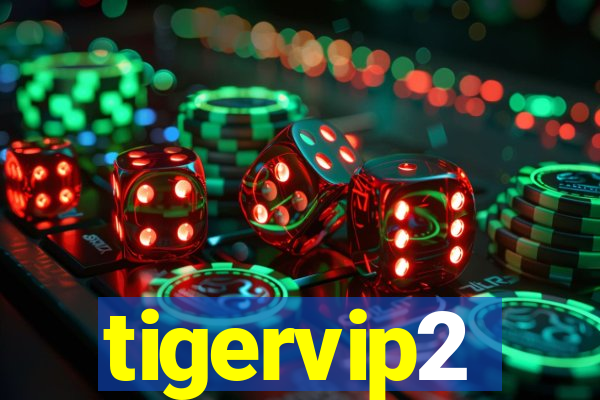 tigervip2