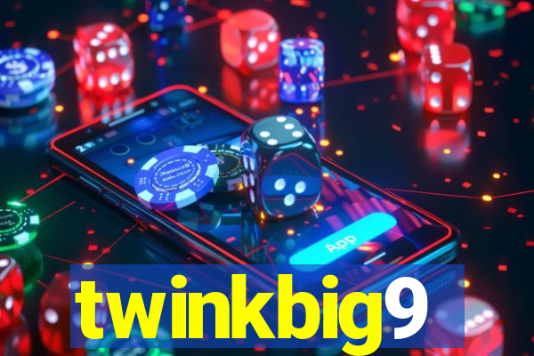 twinkbig9