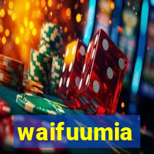 waifuumia