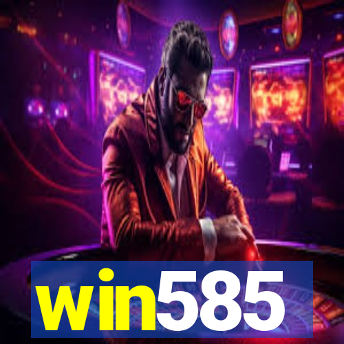 win585